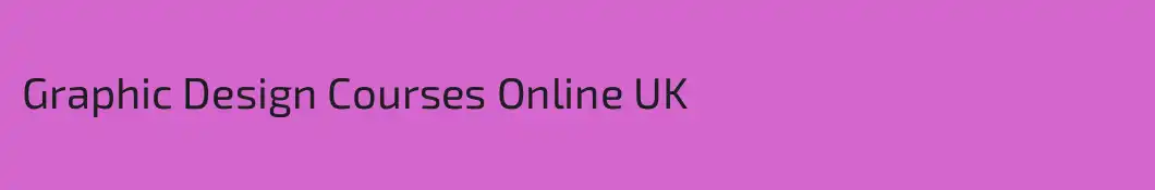 Graphic Design Courses Online UK